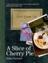 A Slice of Cherry Pie - Julia Parsons, Cristian Barnett