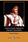 Historic Doubts Relative to Napoleon Buonaparte (Dodo Press) - Richard Whately