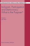 Inclusion, Participation and Democracy: What Is the Purpose? - J. Allan