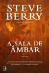 A Sala de Âmbar - Steve Berry, Alves Calado