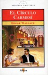 El Círculo Carmesí (Biblioteca de Aventura y Misterio, #53) - Edgar Wallace