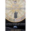 The Scientists: A History of Science Told Through the Lives of it's Greatest Inventors - John Gribbin