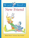 Word Bird's New Friend - Jane Belk Moncure