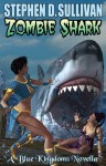 Zombie Shark - Stephen D. Sullivan