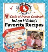 25 of JoAnn and Vickie's Favorite Recipes (Circle of Friends Cookbook, #8) - Gooseberry Patch