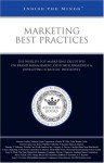 Marketing Best Practices: The World's Top Marketing Executives on Brand Management, Customer Awareness & Developing Strategic Initiatives - Aspatore Books