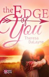 The Edge of You - Theresa DaLayne