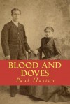 Blood and Doves - Paul Haston