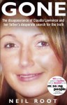 Gone: The Disappearance of Claudia Lawrence and Her Father's Desperate Search for the Truth - Neil Root