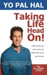 Taking Life Head On! (The Hal Elrod Story): How To Love the Life You Have While You Create the Life of Your Dreams - Hal Elrod