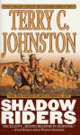 Shadow Riders: The Southern Plains Uprising, 1873 - Terry C. Johnston