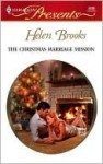 The Christmas Marriage Mission (Harlequin Presents) - Helen Brooks