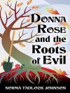 Donna Rose and the Roots of Evil - Norma Tadlock Johnson