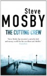 The Cutting Crew - Steve Mosby