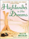 Highlander in Her Dreams (Highlander #2) - Allie Mackay