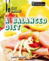 A Balanced Diet (Eat Smart) - Louise Spilsbury