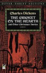 The Cricket on the Hearth And Other Christmas Stories - Charles Dickens