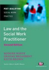 Law and the Social Work Practitioner - Rodger Whiten, Graeme Broadbent, Keith Brown