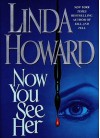 Now You See Her - Linda Howard