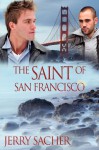 The Saint of San Francisco - Jerry Sacher