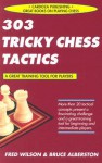 303 Tricky Chess Tactics - Fred Wilson, Bruce Albertson