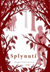 Splynutí (Vlci z Mercy Falls, #3) - Maggie Stiefvater, Dominika Křesťanová