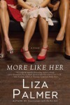 More Like Her - Liza Palmer