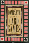 Complete Book Of Card Games - Peter Arnold