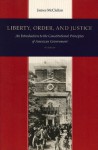 Liberty, Order, and Justice - James McClellan