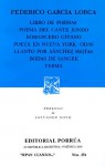 Libro de Poemas. Poema del Cante Jondo. Romancero Gitano. Poeta en Nueva York. Odas. Llanto por Sánchez Mejías. Yerma. (Sepan Cuantos, #251) - Federico García Lorca