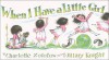 When I Have a Little Girl/When I Have a Little Boy (Flip-Flop Book) - Charlotte Zolotow, Hilary Knight