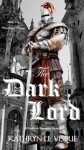 The Dark Lord - Kathryn Le Veque