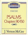 Thru the Bible Vol. 19: Poetry (Psalms 90-150): Poetry (Psalms 90-150) - J. Vernon McGee