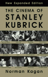 The Cinema of Stanley Kubrick - Norman Kagan