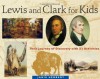 Lewis and Clark for Kids: Their Journey of Discovery with 21 Activities (For Kids series) - Janis Herbert