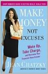 Make Money, Not Excuses - Jean Chatzky