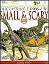 Small But Scary (World of Dinosaurs (Chrysalis Hardcover)) - Michael J. Benton