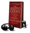 Aleppo Codex (Audio) - Matti Friedman