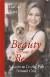 Beauty Without the Beasts (P) - Heather Chase