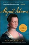 Abigail Adams - Woody Holton