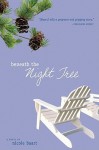 Beneath the Night Tree - Nicole Baart
