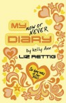 My Now or Never Diary (Kelly Ann's Diary) - Liz Rettig