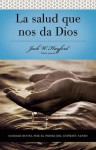 Serie Vida en Plenitud: La Salud que nos da Dios: Sanidad divina por el poder del Espiritu Santo - Jack Hayford