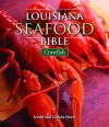 Louisiana Seafood Bible: Crawfish - Jerald Horst, Glenda Horst