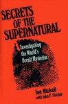 Secrets of the Supernatural - Joe Nickell, John Fischer