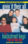 Givin' It Their All: The Backstreet Boys' Rise to the Top - Sherri Rifkin