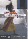 Una vita meno ordinaria. Diario di una domestica indiana - Baby Halder, Vincenzo Vega