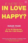 If We're So In Love, Why Aren't We Happy?: Using Spiritual Principles to Solve Real Problems and Restore Your Passion - Susan Page