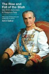 The Rise and Fall of the Shah: Iran from Autocracy to Religious Rule - Amin Saikal