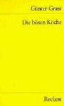 Die bösen Köche - Ein Drama in fünf Akten - Günter Grass